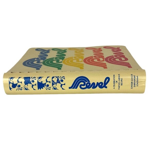 Revel A Celebration of Parties Menus Recipes Shreveport Jr League Cookbook 1980 - Picture 2 of 14